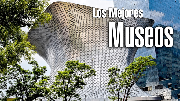 mejores museos méxico